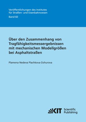 Über den Zusammenhang von Tragfähigkeitsmessergebnissen mit mechanischen Modellgrößen bei Asphaltstraßen von Plachkova-Dzhurova,  Plamena Nedeva