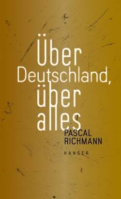 Über Deutschland, über alles von Richmann,  Pascal