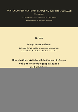 Über die Ähnlichkeit der nichtisothermen Strömung und den Wärmeübergang in Räumen mit Strahllüftung von Müllejans,  Herbert