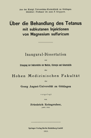 Über die Behandlung des Tetanus mit subkutanen Injektionen von Magnesium sulfuricum von Reingruber,  Friedrich