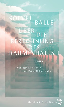 Über die Berechnung des Rauminhalts I von Balle,  Solvej, Urban-Halle,  Peter