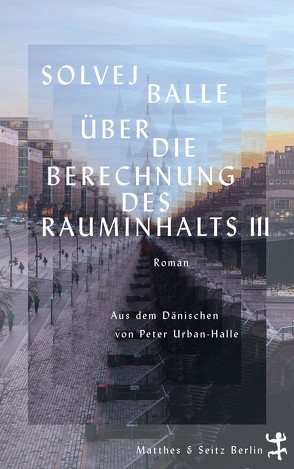 Über die Berechnung des Rauminhalts III von Balle,  Solvej, Urban-Halle,  Peter