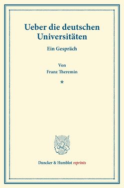 Ueber die deutschen Universitäten. von Theremin,  Franz