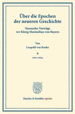 Über die Epochen der neueren Geschichte. von Ranke,  Leopold Von