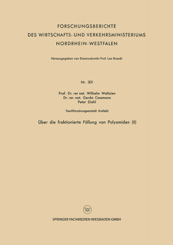 Über die fraktionierte Fällung von Polyamiden (II) von Cossmann,  Gerda, Diehl,  Peter, Weltzien,  Wilhelm