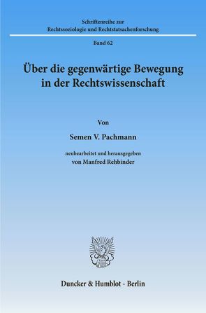 Über die gegenwärtige Bewegung in der Rechtswissenschaft. von Pachmann,  Semen V., Rehbinder,  Manfred