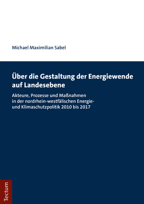 Über die Gestaltung der Energiewende auf Landesebene von Sabel,  Michael Maximilian