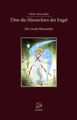 Über die Hierarchien der Engel von Mosmuller,  Mieke