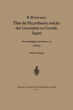 Über die Hypothesen, welche der Geometrie zu Grunde liegen von Riemann,  Bernhard, Weyl,  Hermann