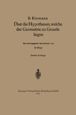 Über die Hypothesen, welche der Geometrie zu Grunde liegen von Riemann,  Bernhard, Weyl,  Hermann