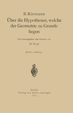 Über die Hypothesen, welche der Geometrie zu Grunde liegen von Riemann,  B.