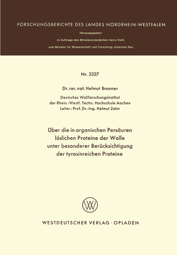 Über die in organischen Persäuren löslichen Proteine der Wolle unter besonderer Berücksichtigung der tyrosinreichen Proteine von Brunner,  Helmut