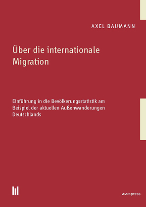 Über die internationale Migration von Baumann,  Axel