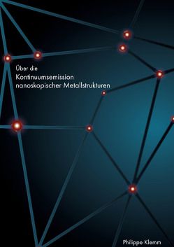 Über die Kontinuumsemission nanoskopischer Metallstrukturen von Klemm,  Philippe