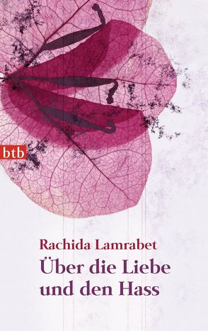 Über die Liebe und den Hass von Baryga,  Heike, Lamrabet,  Rachida