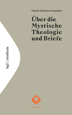 Über die Mystische Theologie und Briefe von Areopagita,  Pseudo-Dionysius, Ritter,  Adolf Martin