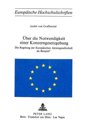 Über die Notwendigkeit einer Konzerngesetzgebung von von Graffenried,  André