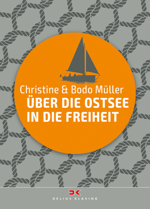 Über die Ostsee in die Freiheit von Müller,  Christine