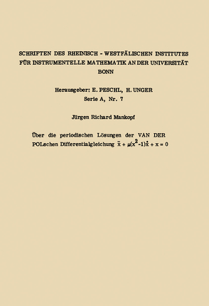 Über die periodischen Lösungen der van der Polschen Differentialgleichung x.. + µ(x2 -1) x. + x = 0 von Mankopf,  Jürgen Richard