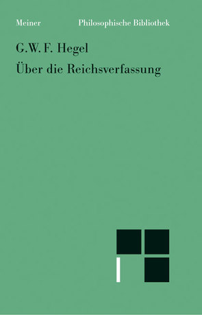 Über die Reichsverfassung von Hegel,  Georg Wilhelm Friedrich, Maier,  Hans