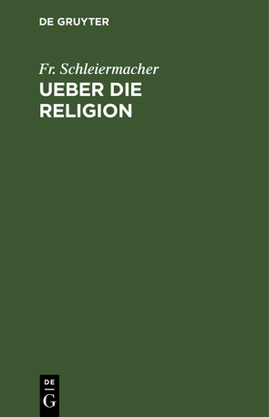 Ueber die Religion von Schleiermacher,  Fr.