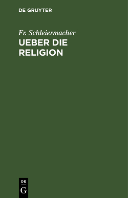 Ueber die Religion von Schleiermacher,  Fr.