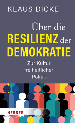 Über die Resilienz der Demokratie von Dicke,  Klaus, Vogel,  Bernhard