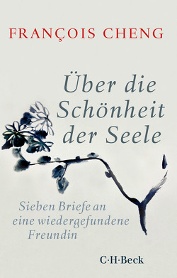 Über die Schönheit der Seele von Cheng,  Francois, Schultz,  Thomas