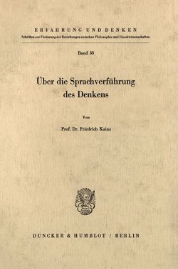 Über die Sprachverführung des Denkens. von Kainz,  Friedrich