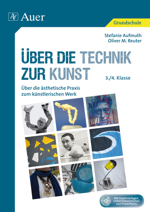 Über die Technik zur Kunst von Aufmuth,  Stefanie, Reuter,  Oliver M