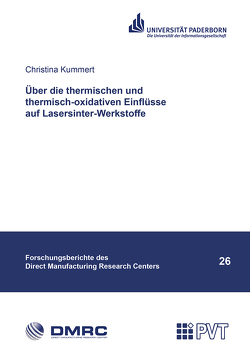 Über die thermischen und thermisch-oxidativen Einflüsse auf Lasersinter-Werkstoffe von Kummert,  Christina