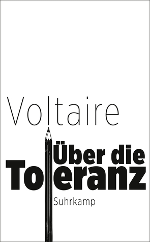 Über die Toleranz von Gilcher-Holtey,  Ingrid, Voltaire