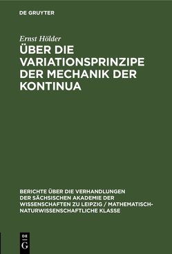 Über die Variationsprinzipe der Mechanik der Kontinua von Hölder,  Ernst