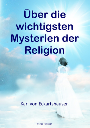 Über die wichtigsten Mysterien der Religion von von Eckartshausen,  Karl