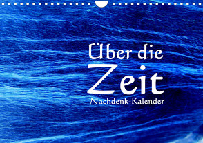 Über die Zeit – Nachdenk-Kalender (Wandkalender 2023 DIN A4 quer) von Lemmermann,  Jürgen