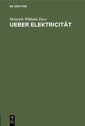 Ueber Elektricität von Dove,  Heinrich Wilhelm