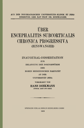 Über Encephalitis Subcorticalis Chronica Progressiva (Binswanger) von Diekmann,  Hans