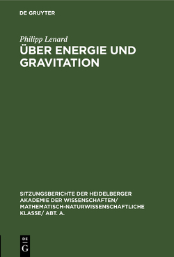 Über Energie und Gravitation von Lenard,  Philipp