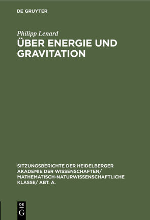 Über Energie und Gravitation von Lenard,  Philipp