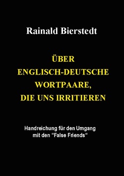 Über englisch-deutsche Wortpaare, die uns irritieren von Bierstedt,  Rainald