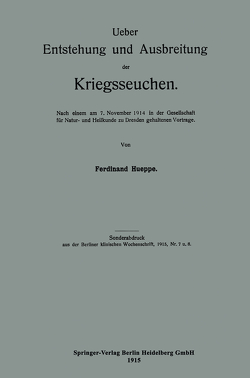Ueber Entstehung und Ausbreitung der Kriegsseuchen von Hueppe,  Ferdinand