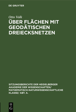 Über Flächen mit geodätischen Dreiecksnetzen von Volk,  Otto