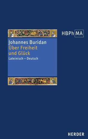Über Freiheit und Glück von Buridan,  Johannes, Schönberger,  Rolf