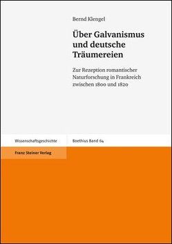 Über Galvanismus und deutsche Träumereien von Klengel,  Bernd
