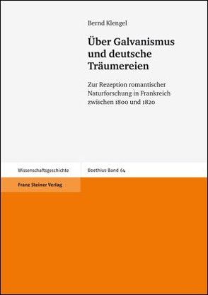 Über Galvanismus und deutsche Träumereien von Klengel,  Bernd