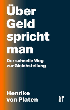 Über Geld spricht man von von Platen,  Henrike