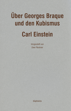 Über Georges Braque und den Kubismus von Einstein,  Carl