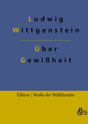 Über Gewißheit von Gröls-Verlag,  Redaktion, Wittgenstein,  Ludwig