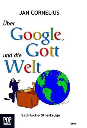 Über Google, Gott und die Welt von Barták,  Miroslav, Cornelius,  Jan