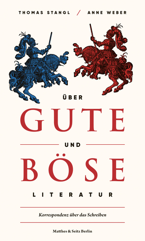 Über gute und böse Literatur von Stangl,  Thomas, Weber,  Anne